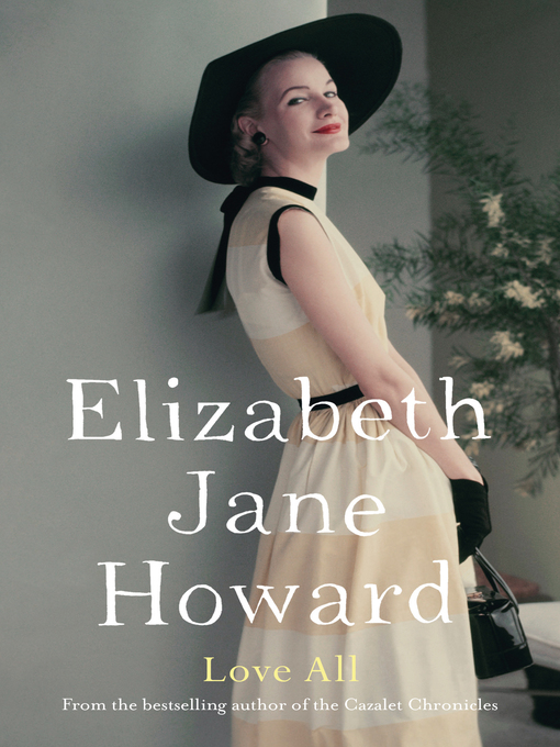 Title details for Love All by Elizabeth Jane Howard - Available